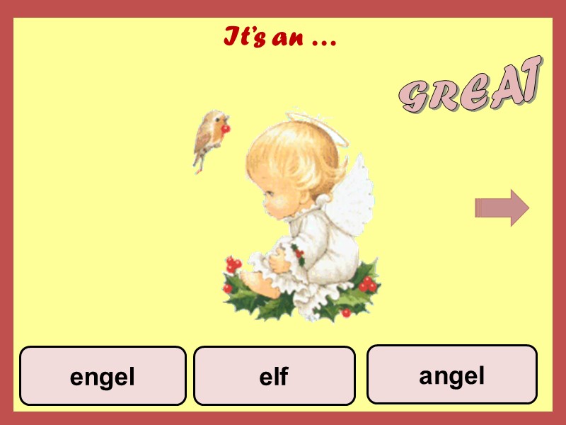 It’s an …  elf angel engel GREAT
